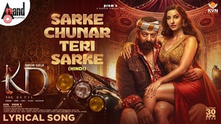 Sarke Chunar Teri Sarke Lyrics English Translation – Nora Fatehi, KD: The Devil