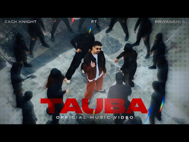 Tauba Lyrics English Translation – Zack Knight | Priyanshi Srivastava