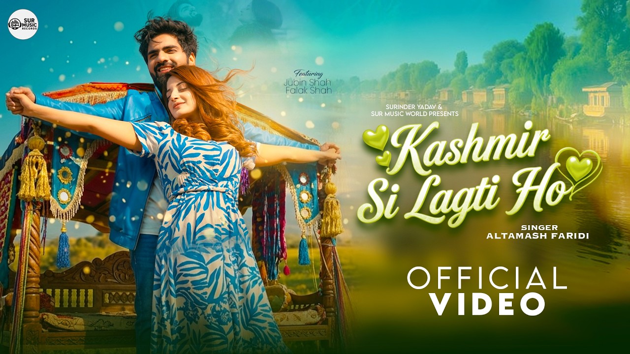 Kashmir Si Lagti Ho Lyrics + English Translation | Altamash Faridi