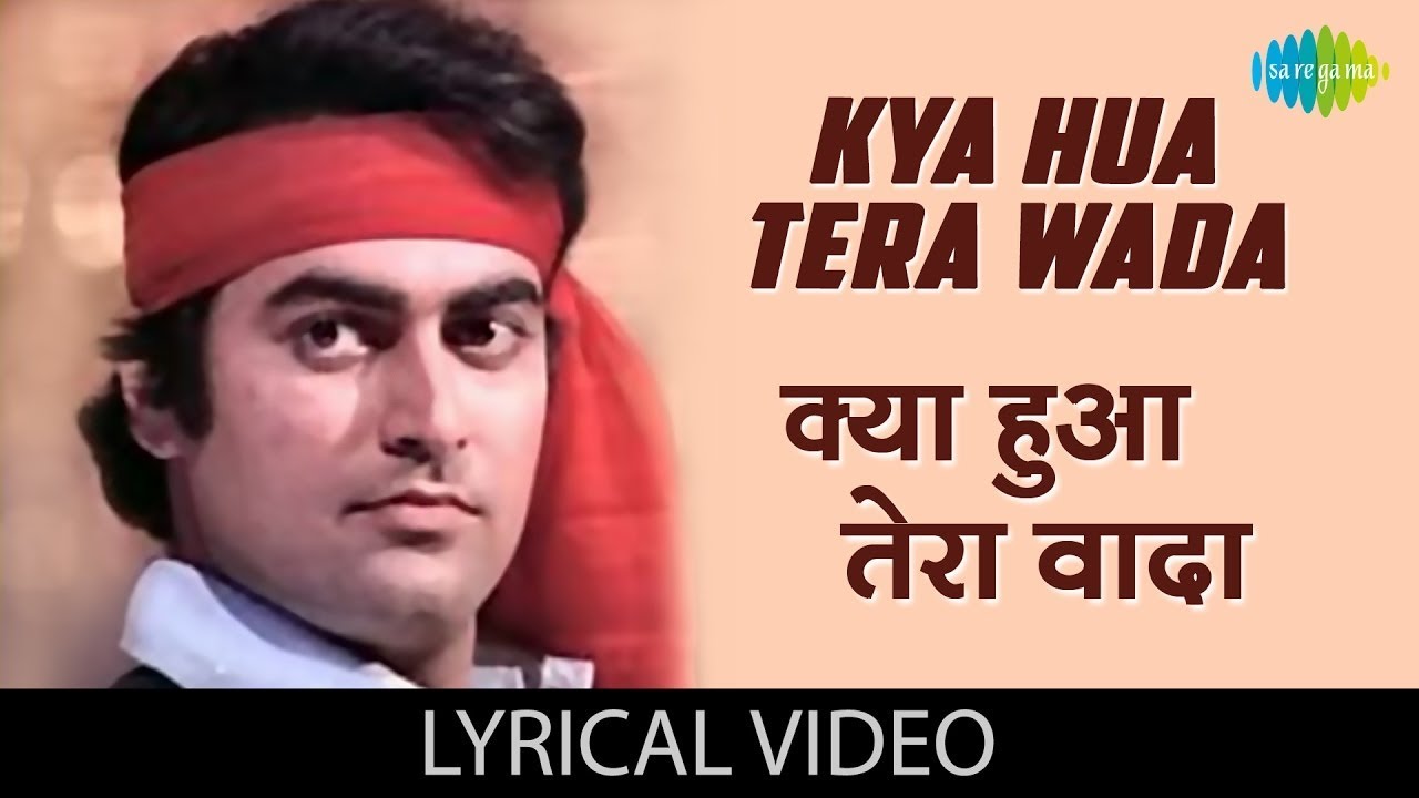 Kya Hua Tera Wada Lyrics Translation |  Hum Kisise kum nahi